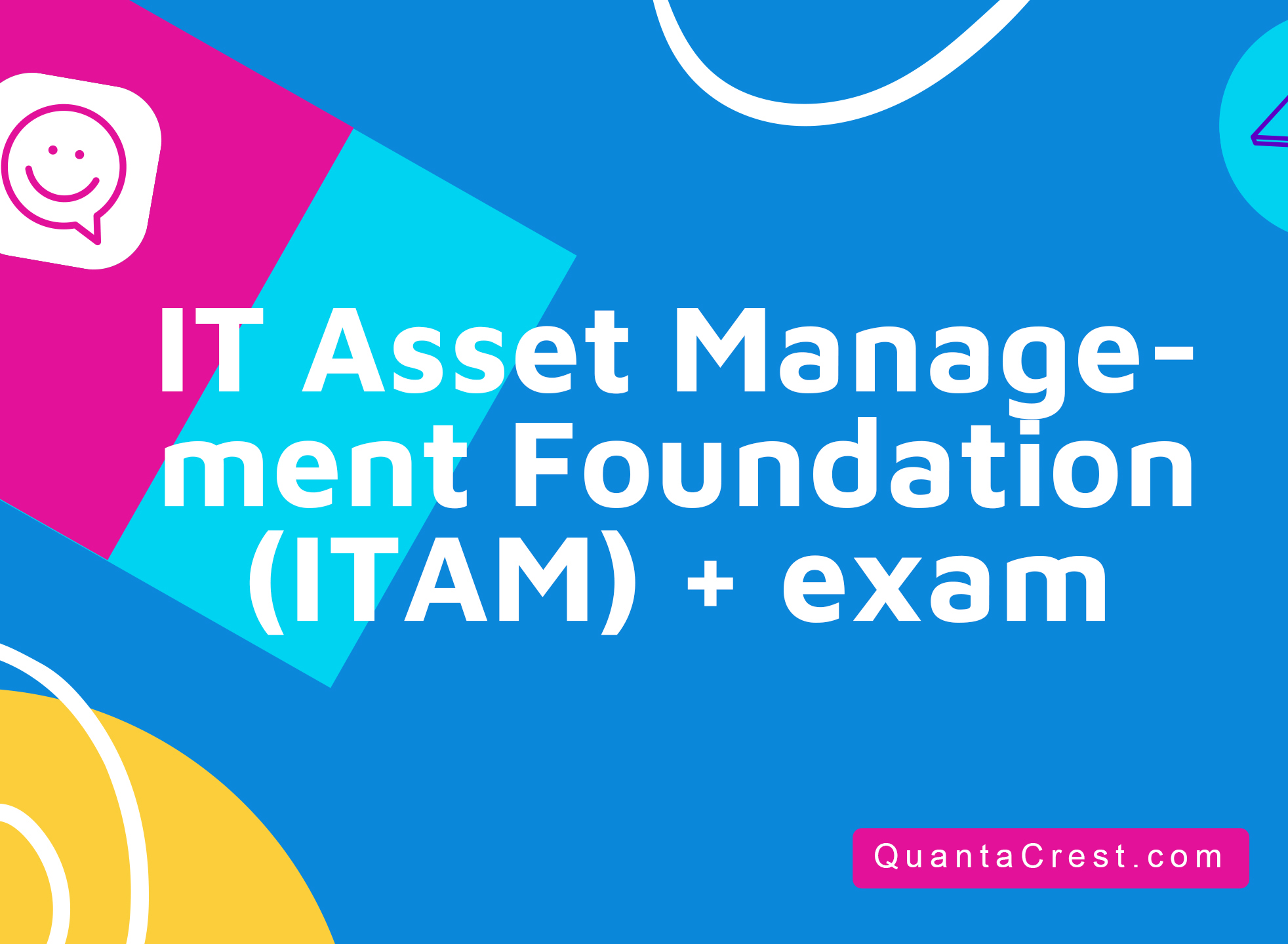 IT Asset Management Foundation (ITAM) + exam